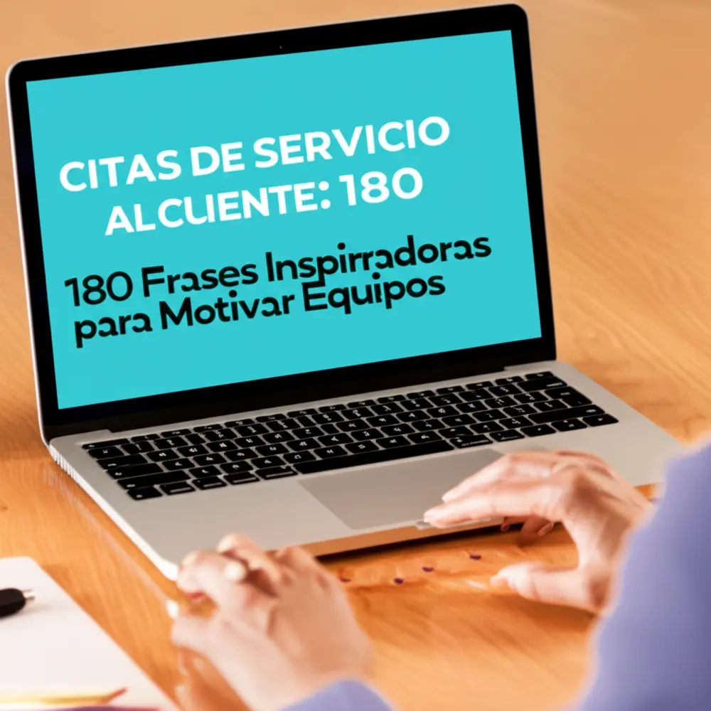 Citas de Servicio al Cliente: 180 Frases Inspiradoras para Motivar Equipos