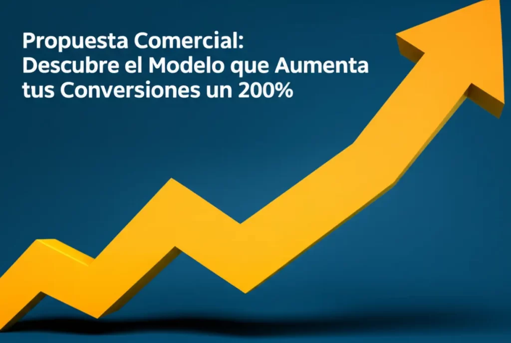 Propuesta Comercial: Descubre el Modelo que Aumenta tus Conversiones un 200%